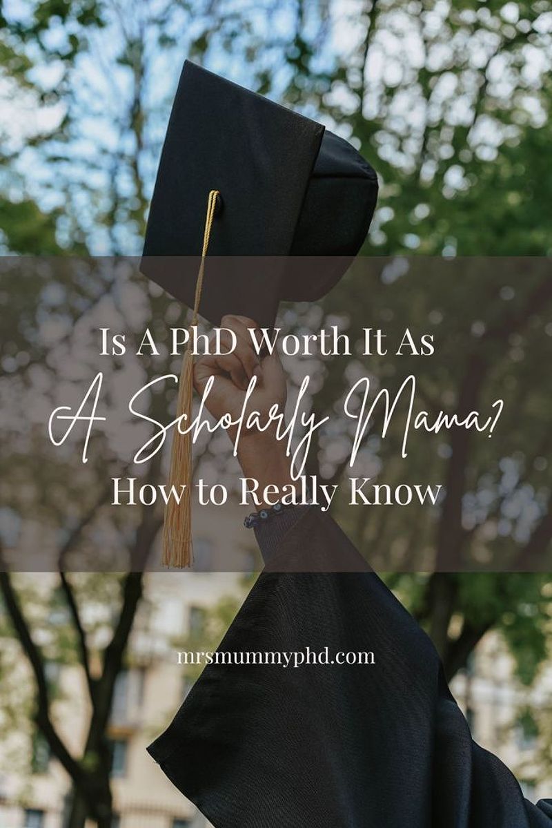 Is a PhD worth it as a Scholarly Mama?